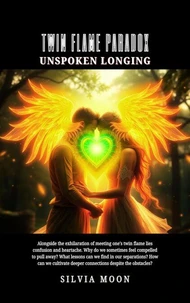 Twin Flame Paradox: Unspoken Longing