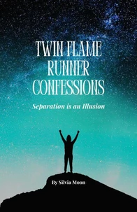 Twin Flame Runner Confessions: Separation is an Illusion