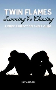  Silvia Moon - Twin Flame Running vs Chasing - The Runner Twin Flame.