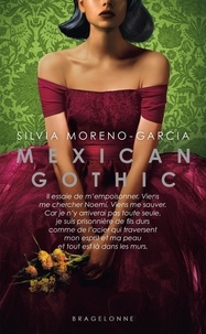 Silvia Moreno-Garcia - Mexican Gothic.
