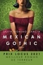 Silvia Moreno-Garcia - Mexican Gothic.