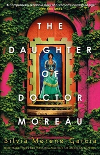 Silvia Moreno-Garcia - The Daughter of Doctor Moreau.
