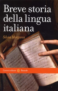 Silvia Morgana - Breve storia della lingua italiana.