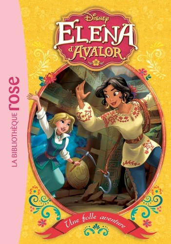 Silvia Olivas - Elena d'Avalor Tome 2 : Une folle aventure.