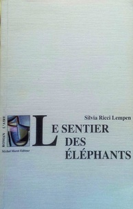 Silvia Ricci Lempen - Le sentier des éléphants.