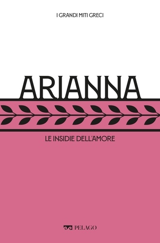 Silvia Romani et Gabriele Dadati - Arianna - Le insidie dell’amore.