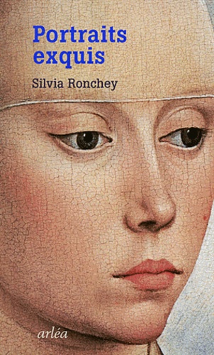Silvia Ronchey - Portraits exquis - Vies plus vraiees de personnages illustres.