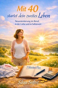 Mit 40 startet dein zweites Leben