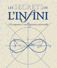 Silvia Serrano et Natalia Hutter - Les secrets de l'infini - 150 réponses à une question universelle.