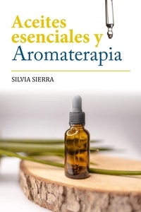  Silvia Sierra - Aceites esenciales y aromaterapia.