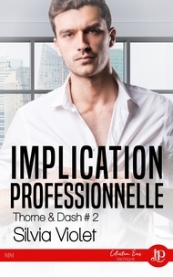 Silvia Violet - Thorne & Dash Tome 2 : Implication personnelle.