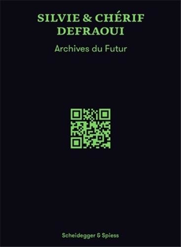 Silvie Defraoui et Cherif Defraoui - Archives du futur.