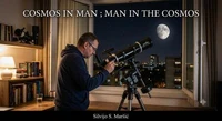 Cosmos in Man ; Man in the Cosmos