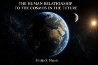 The Human Relationship to the Cosmos in the Future