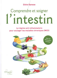 Comprendre et soigner l'intestin