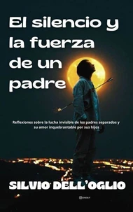 El silencio y las fuerza de un padre