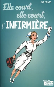 Elle court, elle court l'infirmière