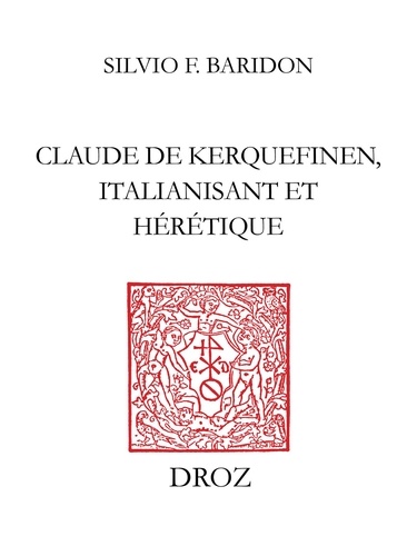 Claude de Kerquefinen, italianisant et hérétique