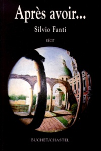 Silvio Fanti - APRES AVOIR....