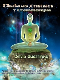  Silvio Guerrinha - Chakras, Cristales y Cromoterapia.