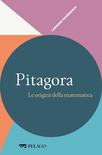 Silvio Maracchia et  Aa.vv. - Pitagora - Le origini della matematica.