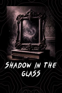 Shadow In The Glass