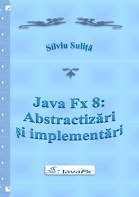  Silviu Suliță - Java Fx 8: Abstractizări și implementări.