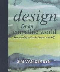 Livre mp3 tlchargeable gratuitement Design for and Empathic World  - Reconnecting People, Nature, and Self en francais