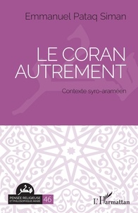 Siman emmanuel Pataq - Le Coran autrement - Contexte syro-araméen.