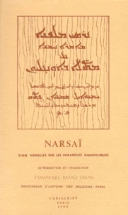 Narsai. Cinq Homelies Sur Les Paraboles Evangeliques, Edition Biligue Francais-Arabe