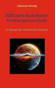 1000 Jahre Apokalypsen: Erzählungen vom Ende