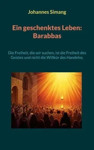 Ein geschenktes Leben: Barabbas