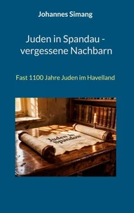 Juden in Spandau - vergessene Nachbarn