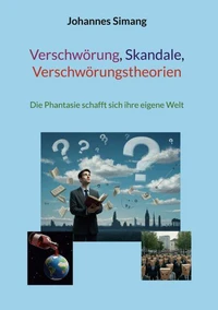Verschwörung, Skandale, Verschwörungstheorien