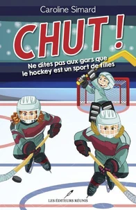 Ne dites pas aux gars que le hockey est un sport de filles