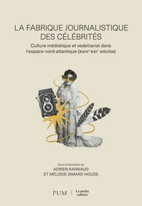 La fabrique journalistique des célibrités