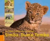 Simba, Dumba,Tembo - So leben Tierfamilien in Afrika.