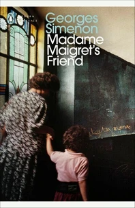 Madame Maigret's Friend