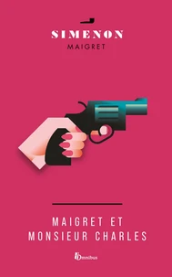 Maigret et Monsieur Charles -nouvelle édition-