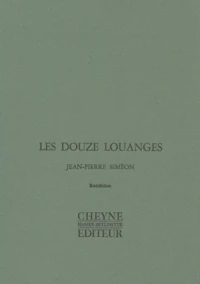 Les Douze Louanges Precede De Poemes Du Corps Traverse