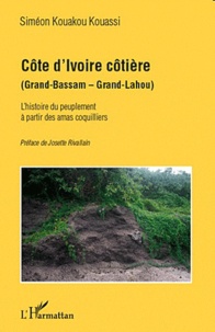 Siméon Kouakou Kouassi - Côte d'Ivoire côtière - L'histoire du peuplement à partir des amas coquillers.