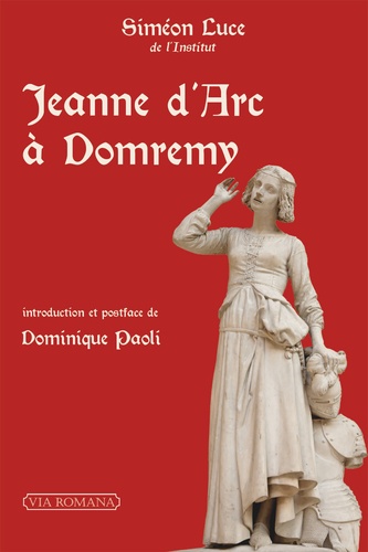 Siméon Luce - Jeanne d'Arc à Domremy.