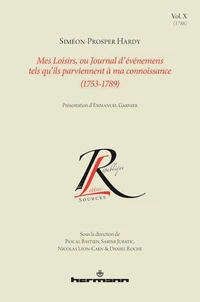 Mes Loisirs, ou Journal d'événemens tels qu'ils parviennent à ma connoissance (1753-1789)