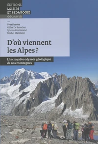 D'où viennent les Alpes ?