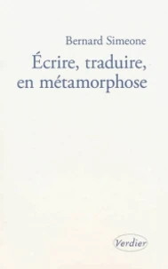 Ecrire, traduire en métamorphose