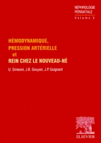 Hémodynamique, pression artérielle et rein chez le nouveau-né