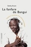 Simha Arom - La fanfare de Bangui - Itinéraire enchanté d'un ethnomusicologue.