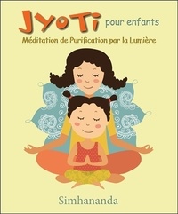  Simhananda - Jyoti pour enfants - Méditation de Purification par la Lumière. 1 CD audio