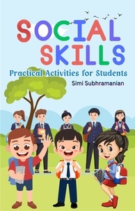  Simi Subhramanian - Social Skills Playbook: Practical Activities for Students - Self Help.