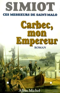 Carbec, mon empereur!